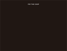 Tablet Screenshot of frythecoop.com
